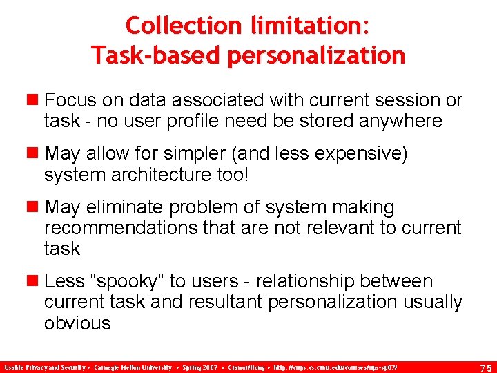 Collection limitation: Task-based personalization n Focus on data associated with current session or task