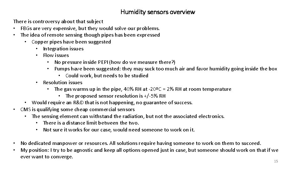 Humidity sensors overview There is controversy about that subject • FBGs are very expensive,