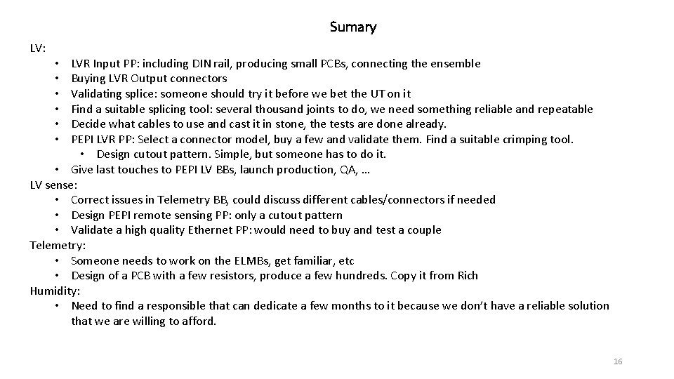Sumary LV: LVR Input PP: including DIN rail, producing small PCBs, connecting the ensemble