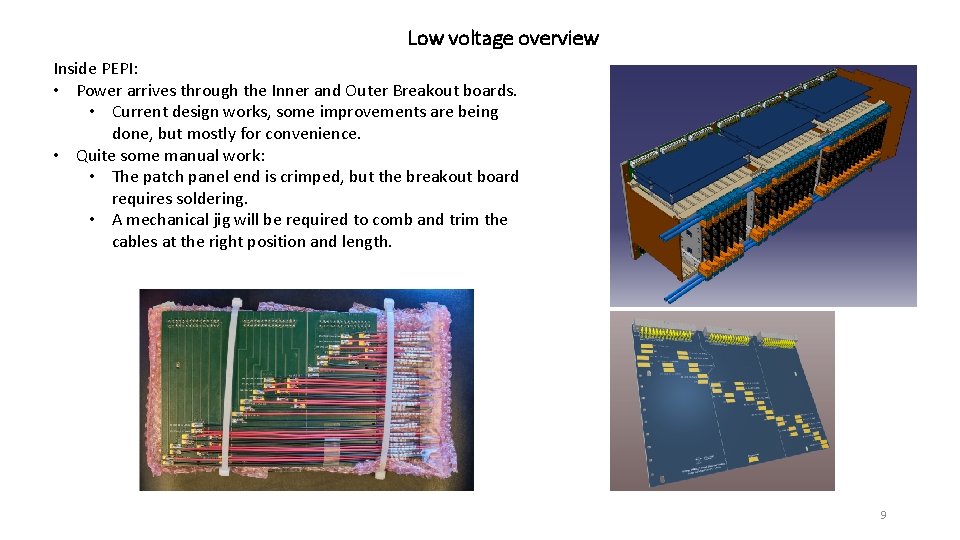 Low voltage overview Inside PEPI: • Power arrives through the Inner and Outer Breakout
