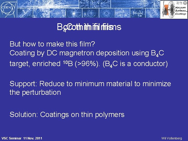 Boron B thin films 4 C thin But how to make this film? Coating