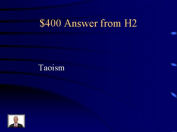 $400 Answer from H 2 Taoism 