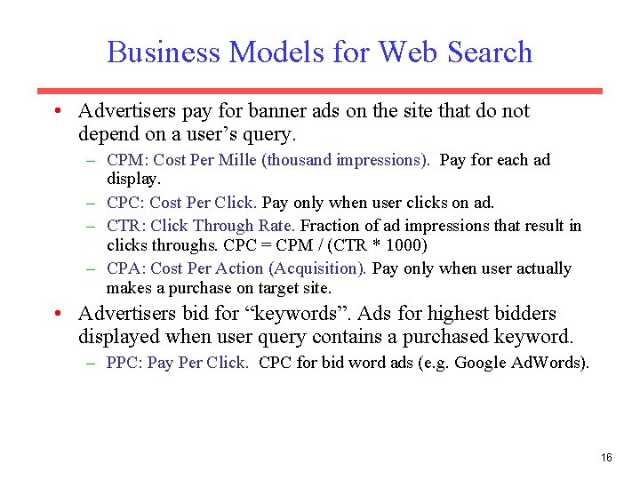 Business Models for Web Search • Advertisers pay for banner ads on the site