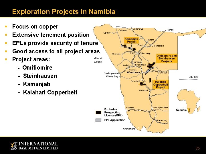 Exploration Projects in Namibia § § § Focus on copper Extensive tenement position EPLs