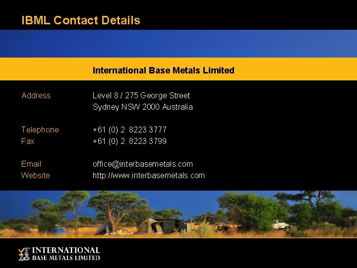 IBML Contact Details International Base Metals Limited Address Level 8 / 275 George Street