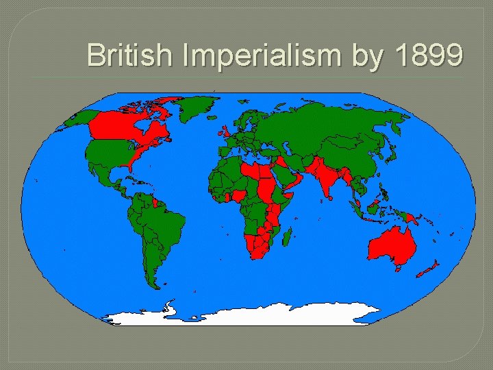 British Imperialism by 1899 