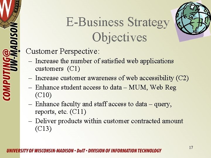 E-Business Strategy Objectives • Customer Perspective: – Increase the number of satisfied web applications