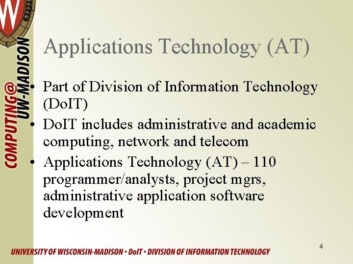 Applications Technology (AT) • Part of Division of Information Technology (Do. IT) • Do.