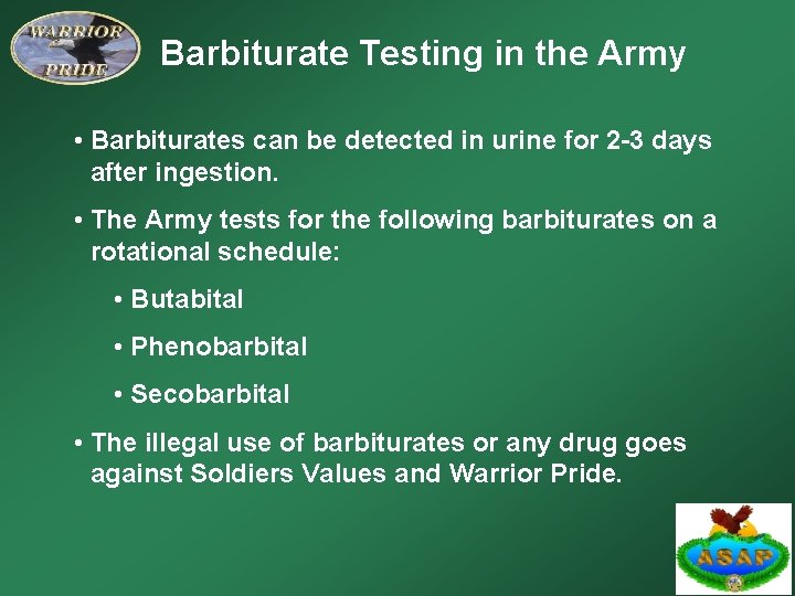 Barbiturate Testing in the Army • Barbiturates can be detected in urine for 2