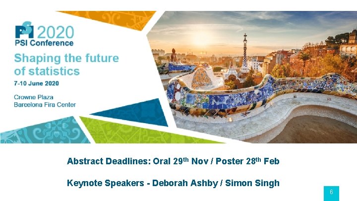 PSI Conference 2020 - Barcelona Abstract Deadlines: Oral 29 th Nov / Poster 28