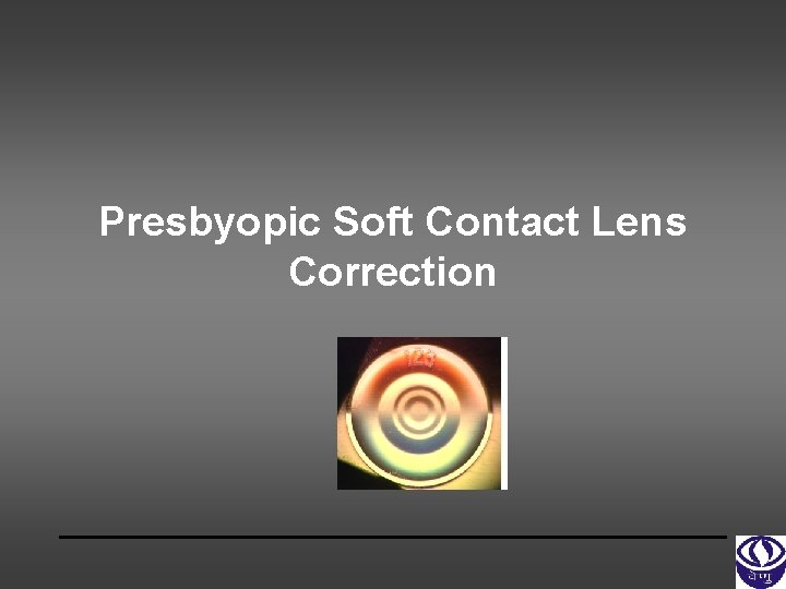 Presbyopic Soft Contact Lens Correction 