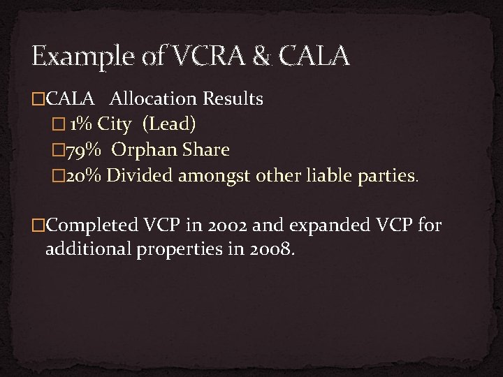 Example of VCRA & CALA �CALA Allocation Results � 1% City (Lead) � 79%