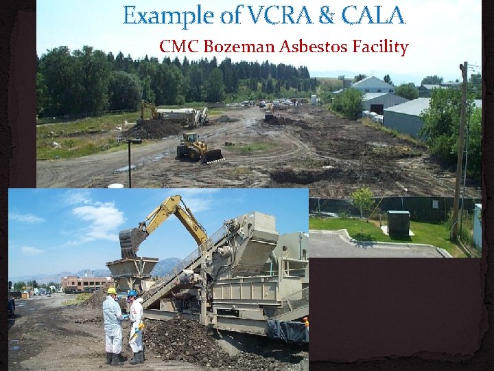 Example of VCRA & CALA CMC Bozeman Asbestos Facility 