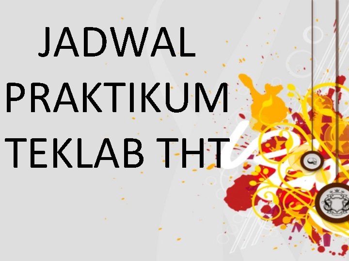 JADWAL PRAKTIKUM TEKLAB THT 