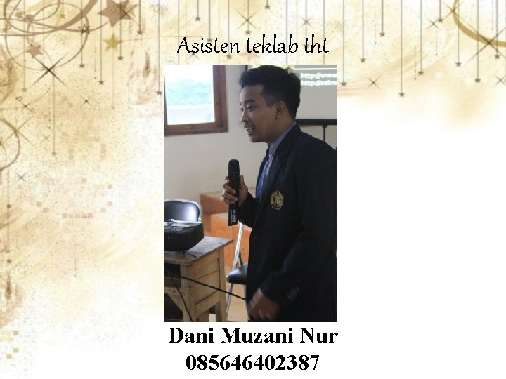 Asisten teklab tht Dani Muzani Nur 085646402387 