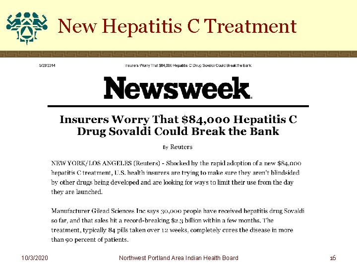 New Hepatitis C Treatment 10/3/2020 Northwest Portland Area Indian Health Board 16 