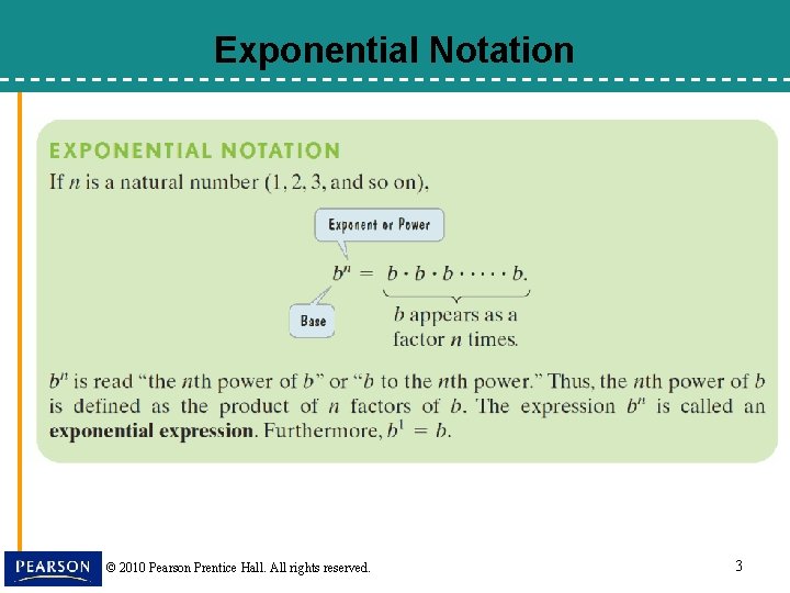 Exponential Notation © 2010 Pearson Prentice Hall. All rights reserved. 3 