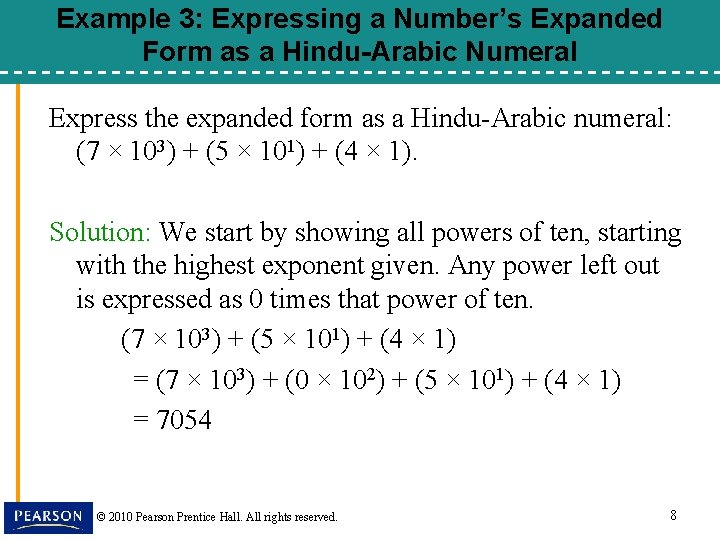Example 3: Expressing a Number’s Expanded Form as a Hindu-Arabic Numeral Express the expanded