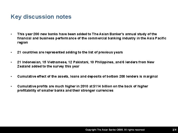 Key discussion notes • This year 200 new banks have been added to The