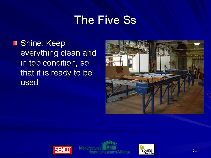 The Five Ss Shine: Keep everything clean and in top condition, so that it