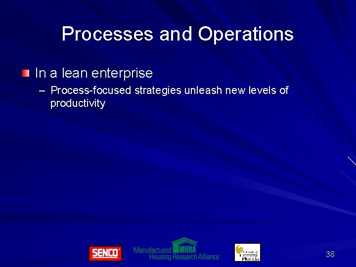 Processes and Operations In a lean enterprise – Process-focused strategies unleash new levels of
