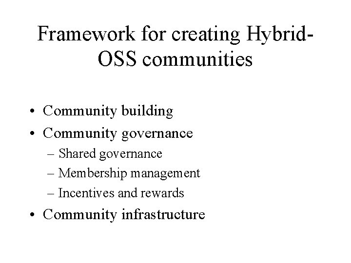 A Framework for creating hybrid open source software