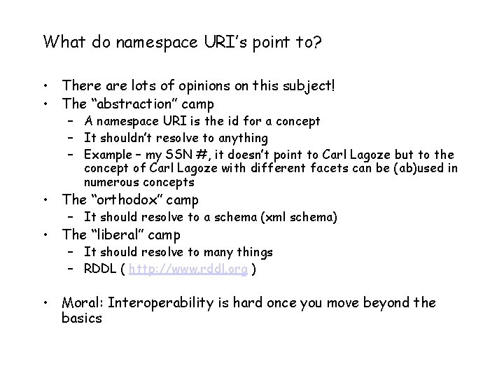 What do namespace URI’s point to? • There are lots of opinions on this