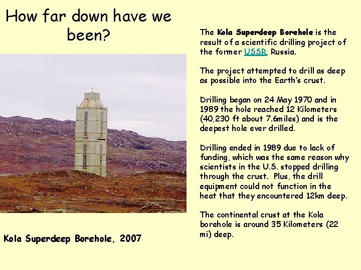 How far down have we been? The Kola Superdeep Borehole is the result of