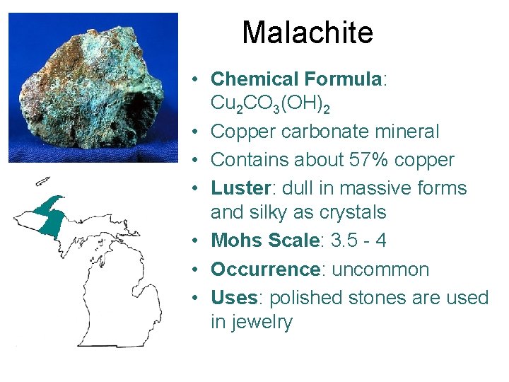 Malachite • Chemical Formula: Cu 2 CO 3(OH)2 • Copper carbonate mineral • Contains