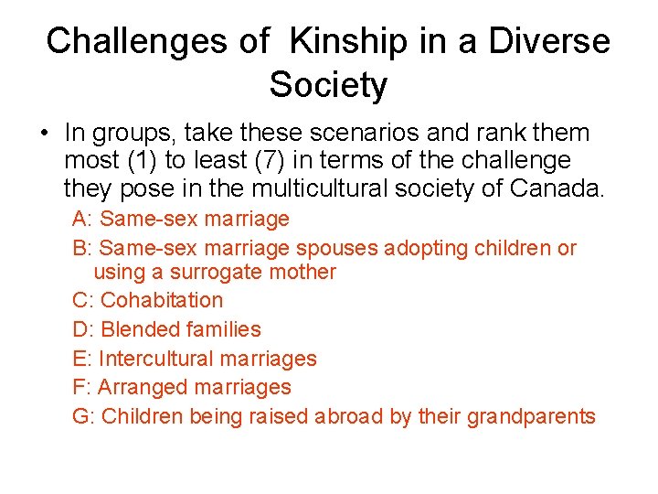 Challenges of Kinship in a Diverse Society • In groups, take these scenarios and