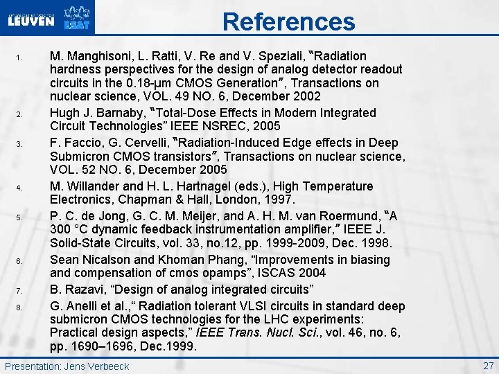 References 1. 2. 3. 4. 5. 6. 7. 8. M. Manghisoni, L. Ratti, V.