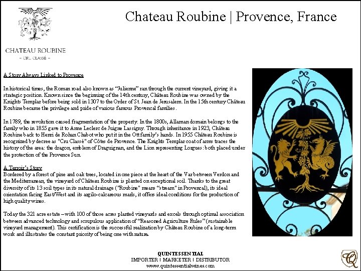Chateau Roubine | Provence, France A Story Always Linked to Provence In historical times,