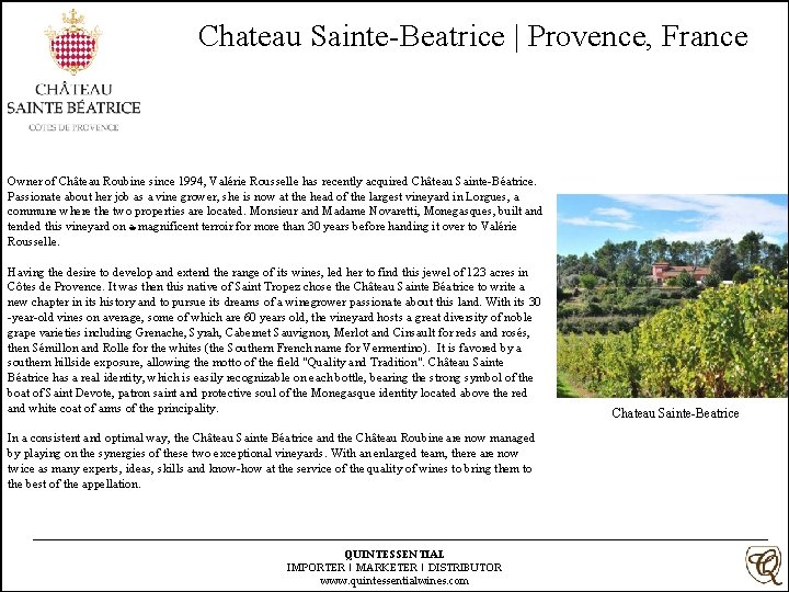 Chateau Sainte-Beatrice | Provence, France Owner of Château Roubine since 1994, Valérie Rousselle has