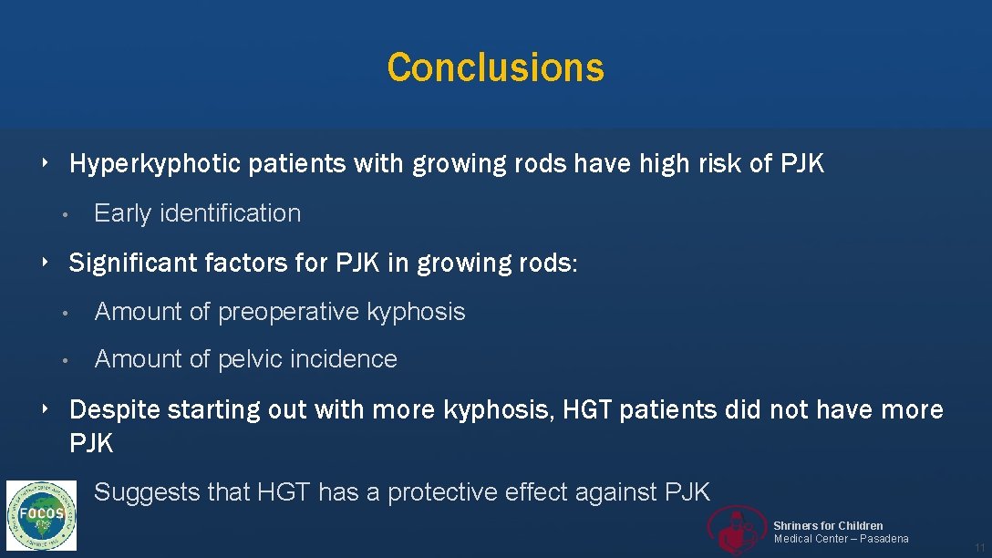 Conclusions ‣ Hyperkyphotic patients with growing rods have high risk of PJK • Early
