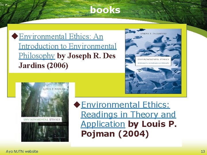 books u. Environmental Ethics: An Introduction to Environmental Philosophy by Joseph R. Des Jardins