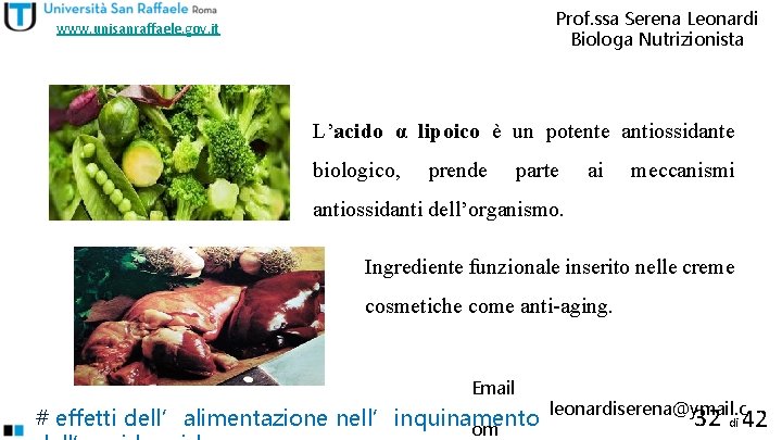 Prof. ssa Serena Leonardi Biologa Nutrizionista www. unisanraffaele. gov. it L’acido α lipoico è