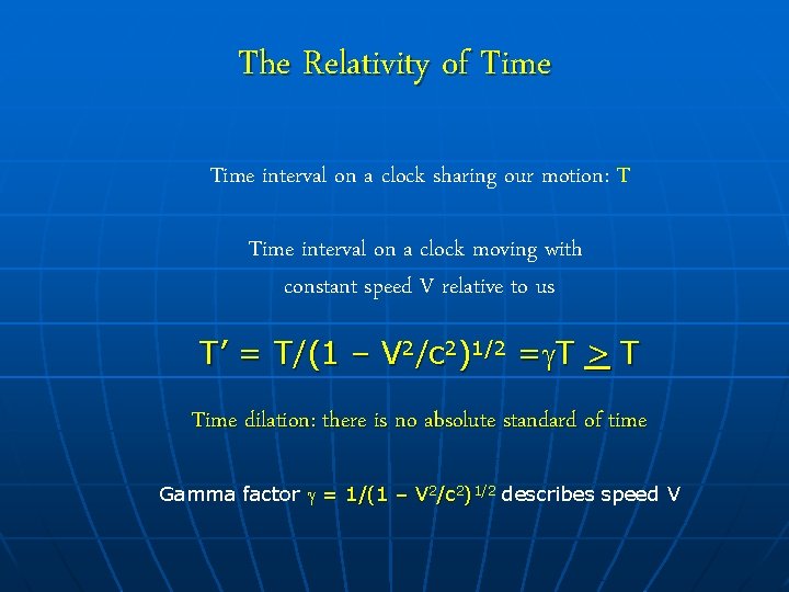 The Relativity of Time interval on a clock sharing our motion: T Time interval