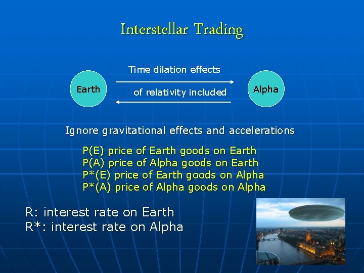 Interstellar Trading Time dilation effects Earth of relativity included Alpha Ignore gravitational effects and