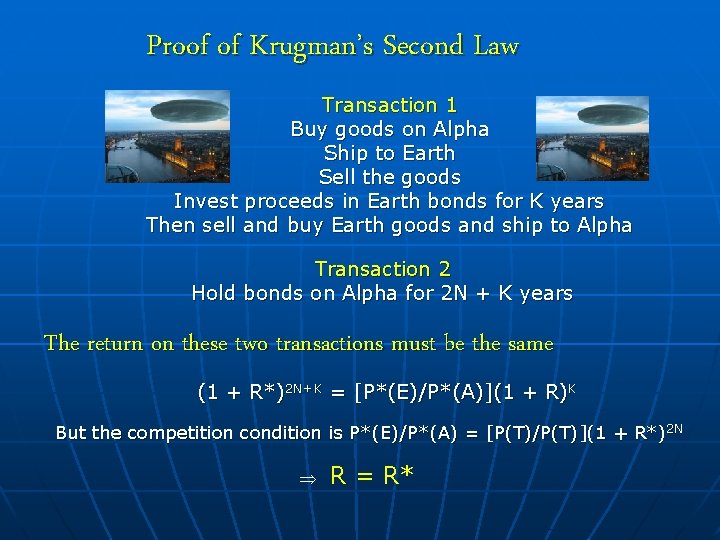 Proof of Krugman’s Second Law Transaction 1 Buy goods on Alpha Ship to Earth