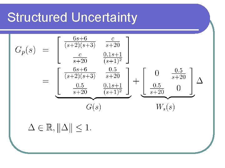 Structured Uncertainty 