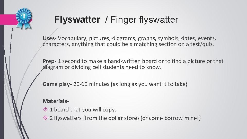 Flyswatter / Finger flyswatter Uses- Vocabulary, pictures, diagrams, graphs, symbols, dates, events, characters, anything