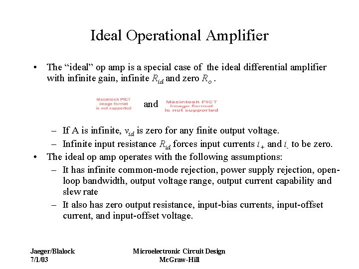 Ideal Operational Amplifier • The “ideal” op amp is a special case of the