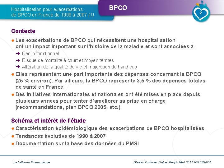 Hospitalisation pour exacerbations de BPCO en France de 1998 à 2007 (1) BPCO 2