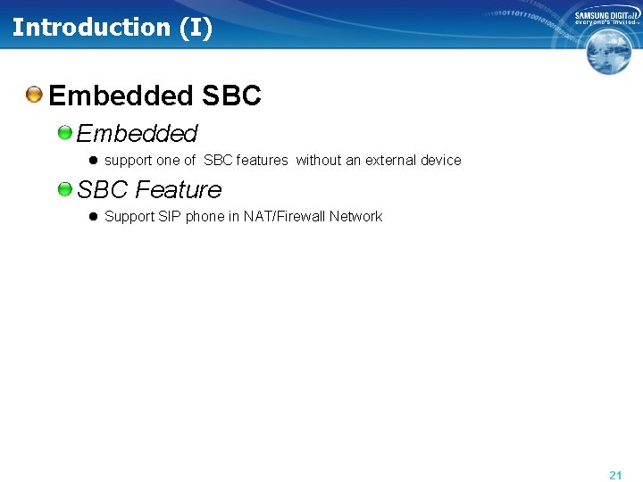 Introduction (I) Embedded SBC Embedded l support one of SBC features without an external