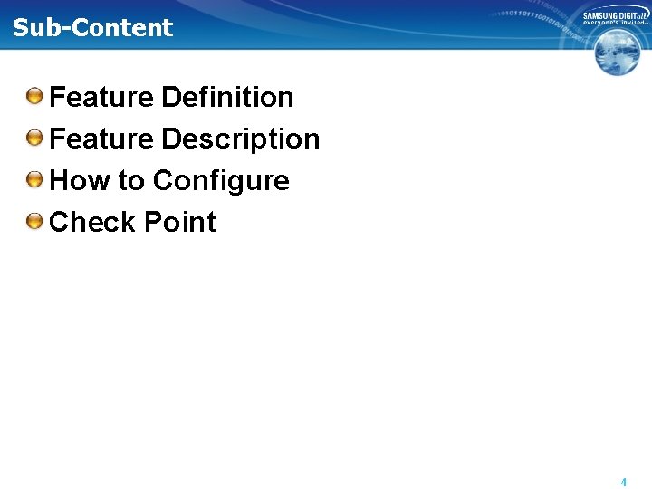 Sub-Content Feature Definition Feature Description How to Configure Check Point 4 