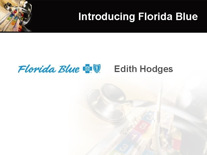 Introducing Florida Blue Edith Hodges 