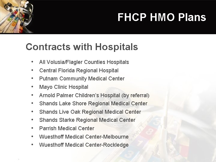 FHCP HMO Plans Contracts with Hospitals • • • . All Volusia/Flagler Counties Hospitals