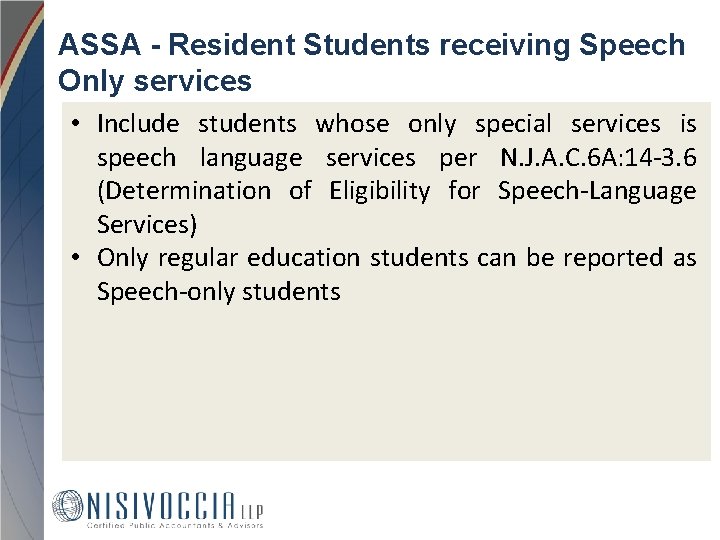 ASSA - Resident Students receiving Speech Only services • Include students whose only special
