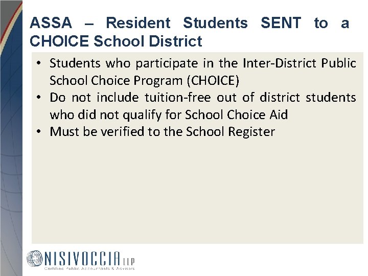 ASSA – Resident Students SENT to a CHOICE School District • Students who participate