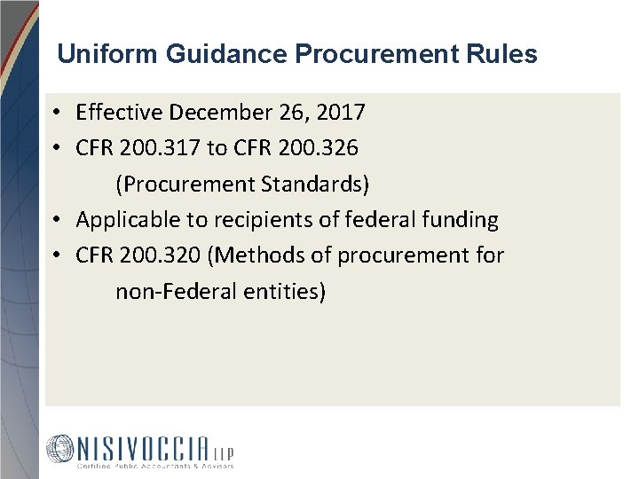 Uniform Guidance Procurement Rules • Effective December 26, 2017 • CFR 200. 317 to